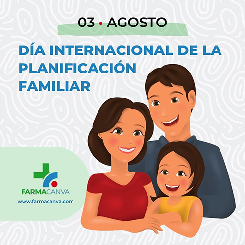 3 • Agosto • DÍa Internacional De La PlanificaciÓn Familiar Farmacanva 2112