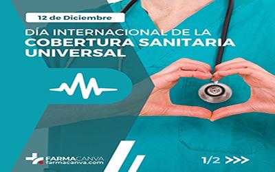 12 • DICIEMBRE • DÍA INTERNACIONAL DE LA COBERTURA SANITARIA UNIVERSAL