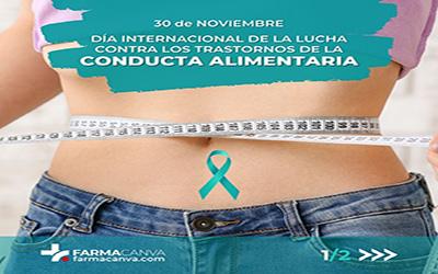 30 • NOVIEMBRE • DÍA INTERNACIONAL DE LA LUCHA CONTRA LOS TRASTORNOS DE LA CONDUCTA ALIMENTARIA