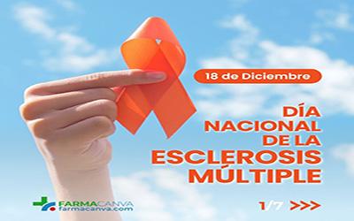 18 • DICIEMBRE • DÍA NACIONAL DE LA ESCLEROSIS MÚLTIPLE (ESPAÑA)