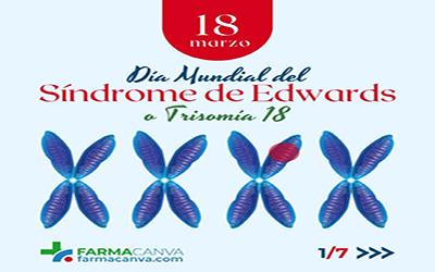 18 • MARZO • DÍA MUNDIAL DEL SÍNDROME DE EDWARDS O TRISOMÍA 18