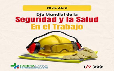 28 • ABRIL • DIA MUNDIAL DE LA SEGURIDAD Y LA SALUD EN EL TRABAJO