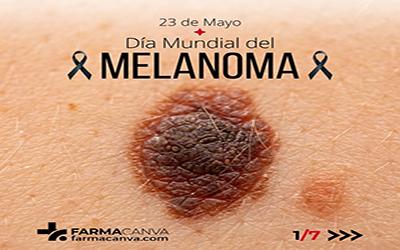 23 • MAYO • DÍA MUNDIAL DEL MELANOMA