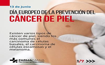 13 • JUNIO • DÍA EUROPEO DE PREVENCIÓN DEL CÁNCER DE PIEL