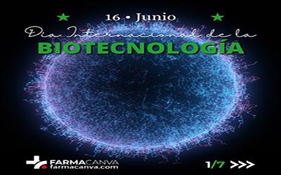 16 • JUNIO • DÍA INTERNACIONAL DE LA BIOTECNOLOGÍA