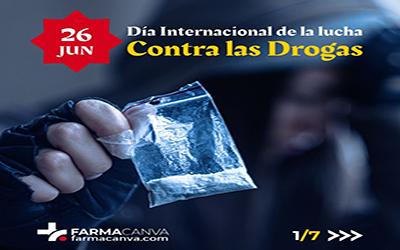 26 • JUNIO • DÍA INTERNACIONAL DE LA LUCHA CONTRA LAS DROGAS