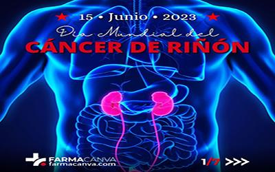 15 • JUNIO • 2023 • DÍA MUNDIAL DEL CÁNCER DE RIÑON