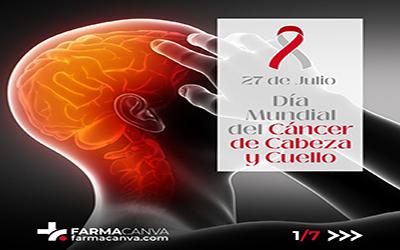 27 • JULIO • DÍA MUNDIAL DEL CÁNCER DE CABEZA Y CUELLO