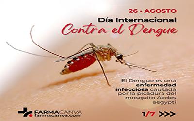 26 • AGOSTO • DÍA INTERNACIONAL CONTRA EL DENGUE